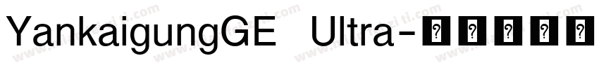 YankaigungGE Ultra字体转换